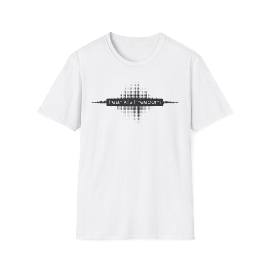 Fear Kills Freedom T-Shirt