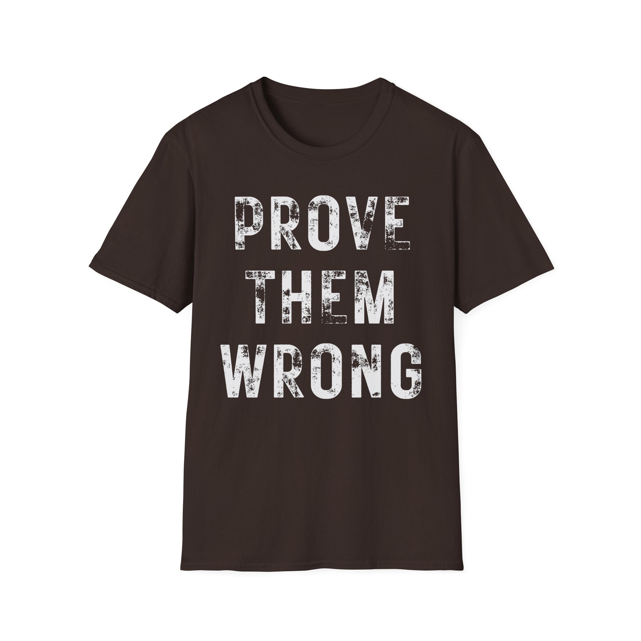 Prove Them Wrong T-Shirt