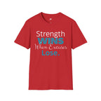 Strength Wins When Excuses Lose T-Shirt