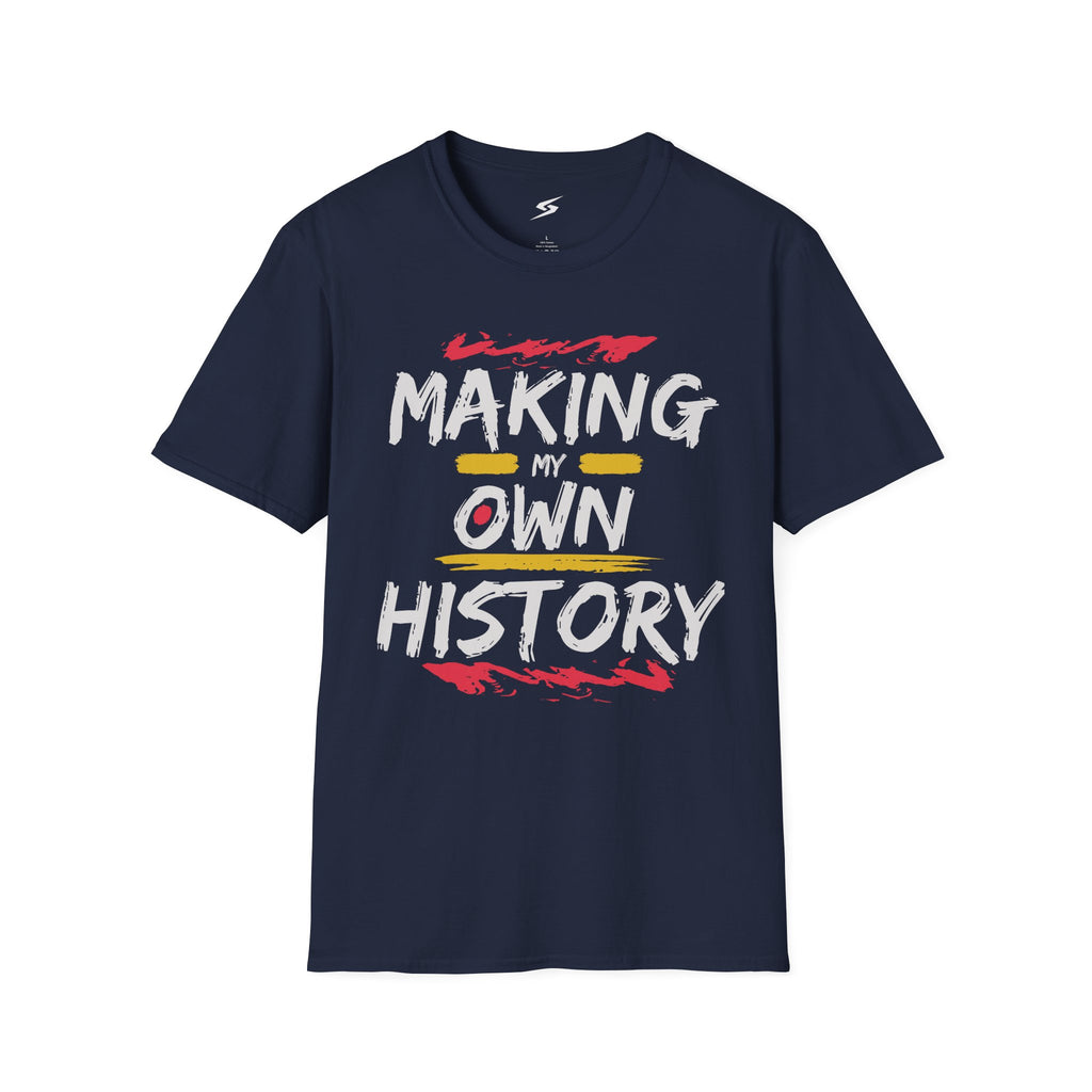 Making My Own History T-Shirt