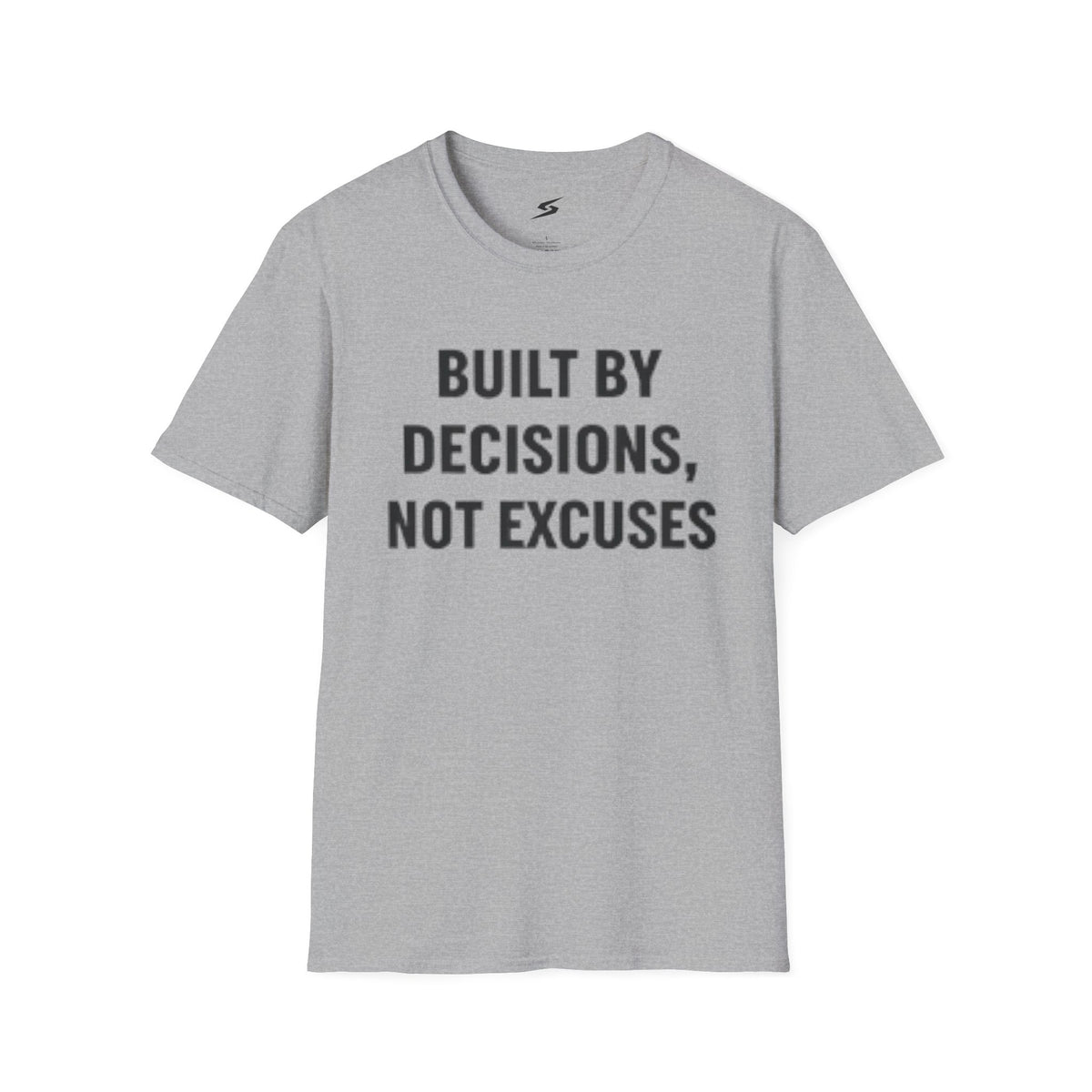 Built By Decisions, Not Excuses T-Shirt