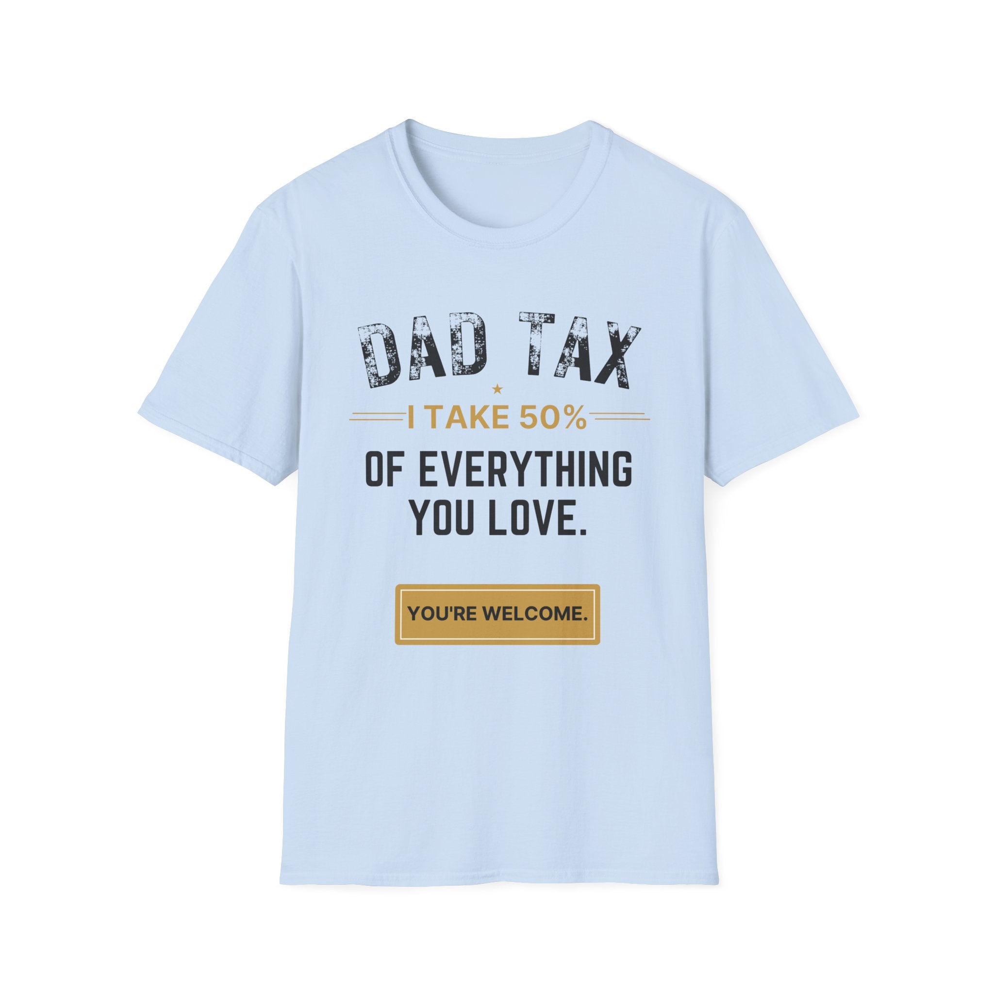 Dad Tax T-Shirt