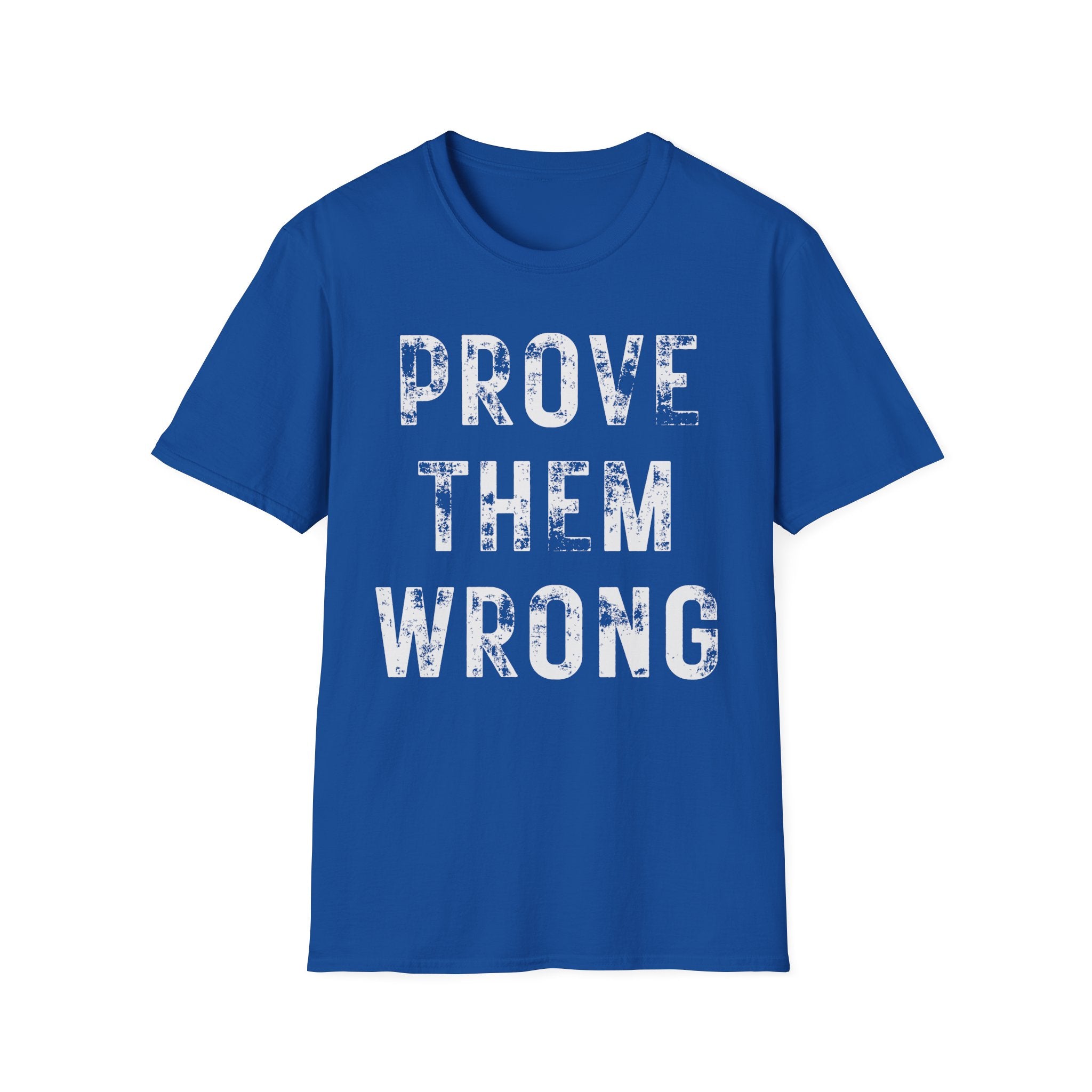 Prove Them Wrong T-Shirt