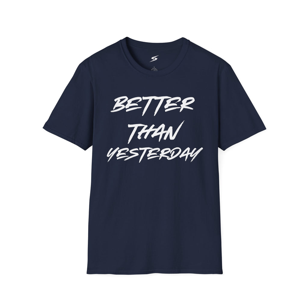 Better Than Yesterday T-Shirt