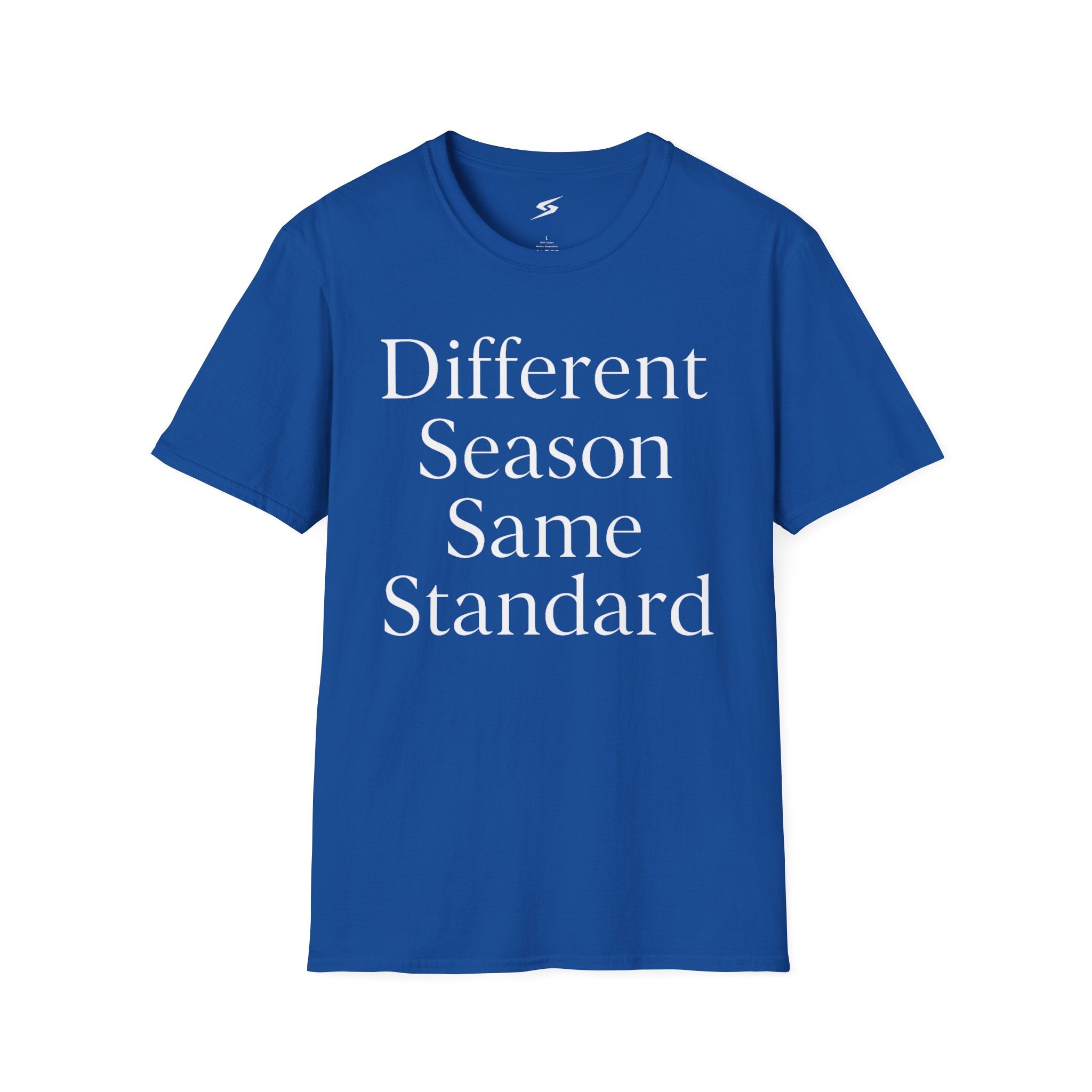 Different Season Same Standard T-Shirt