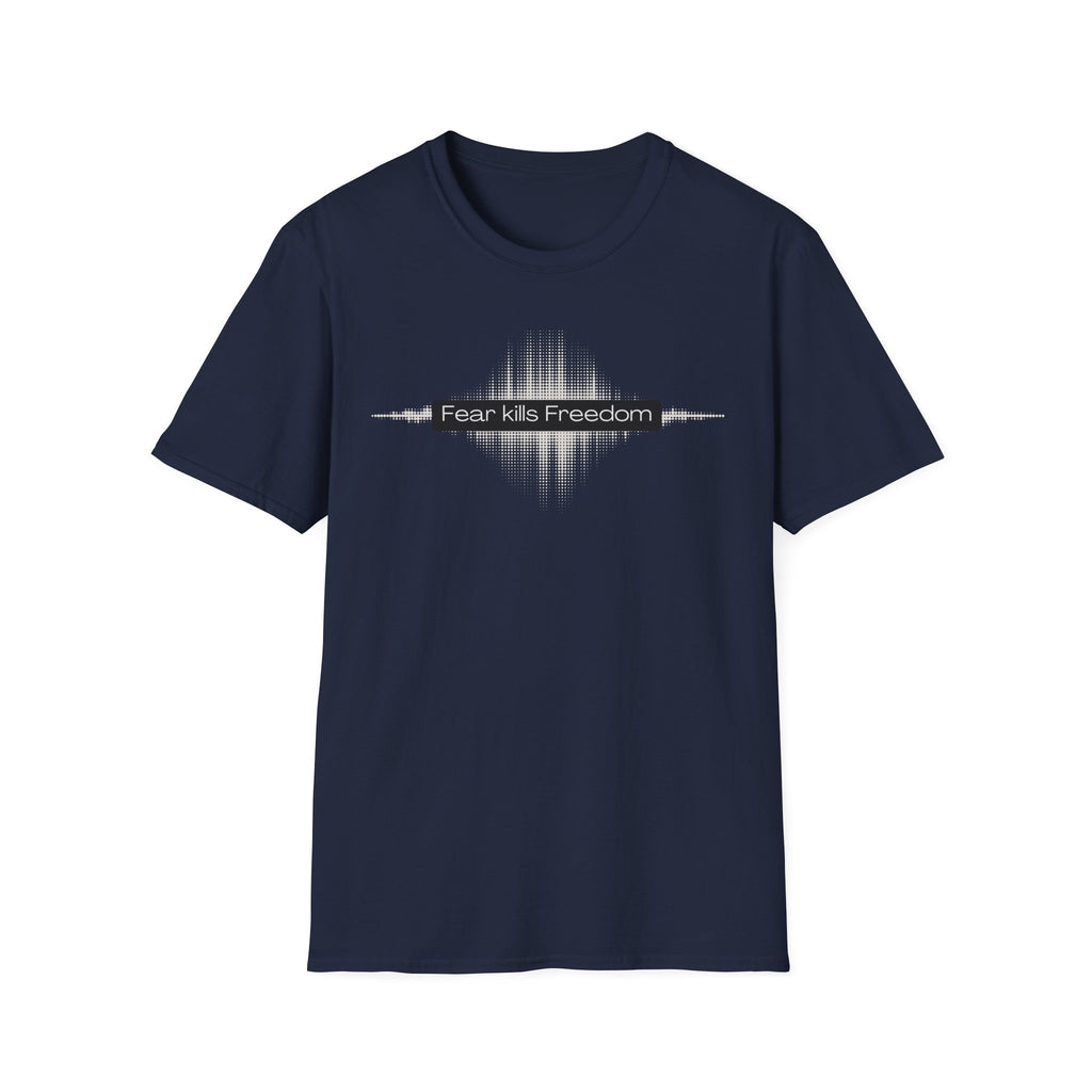 Fear Kills Freedom T-Shirt