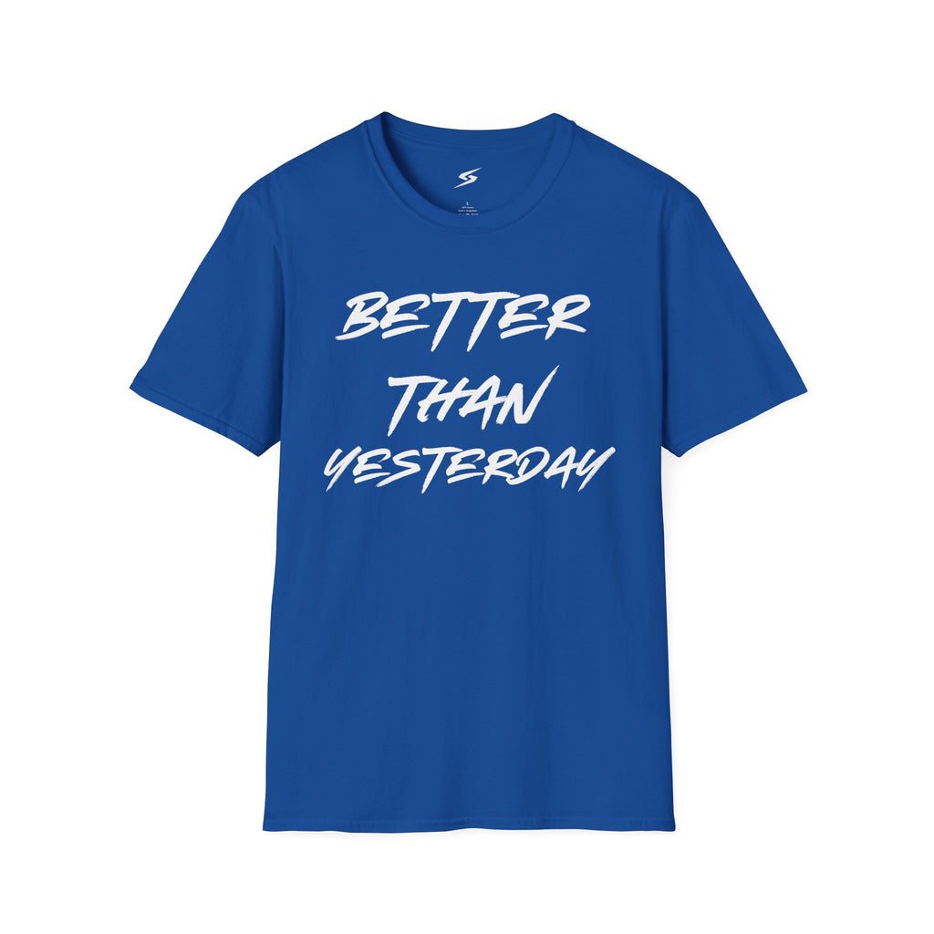 Better Than Yesterday T-Shirt