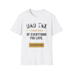 Dad Tax T-Shirt