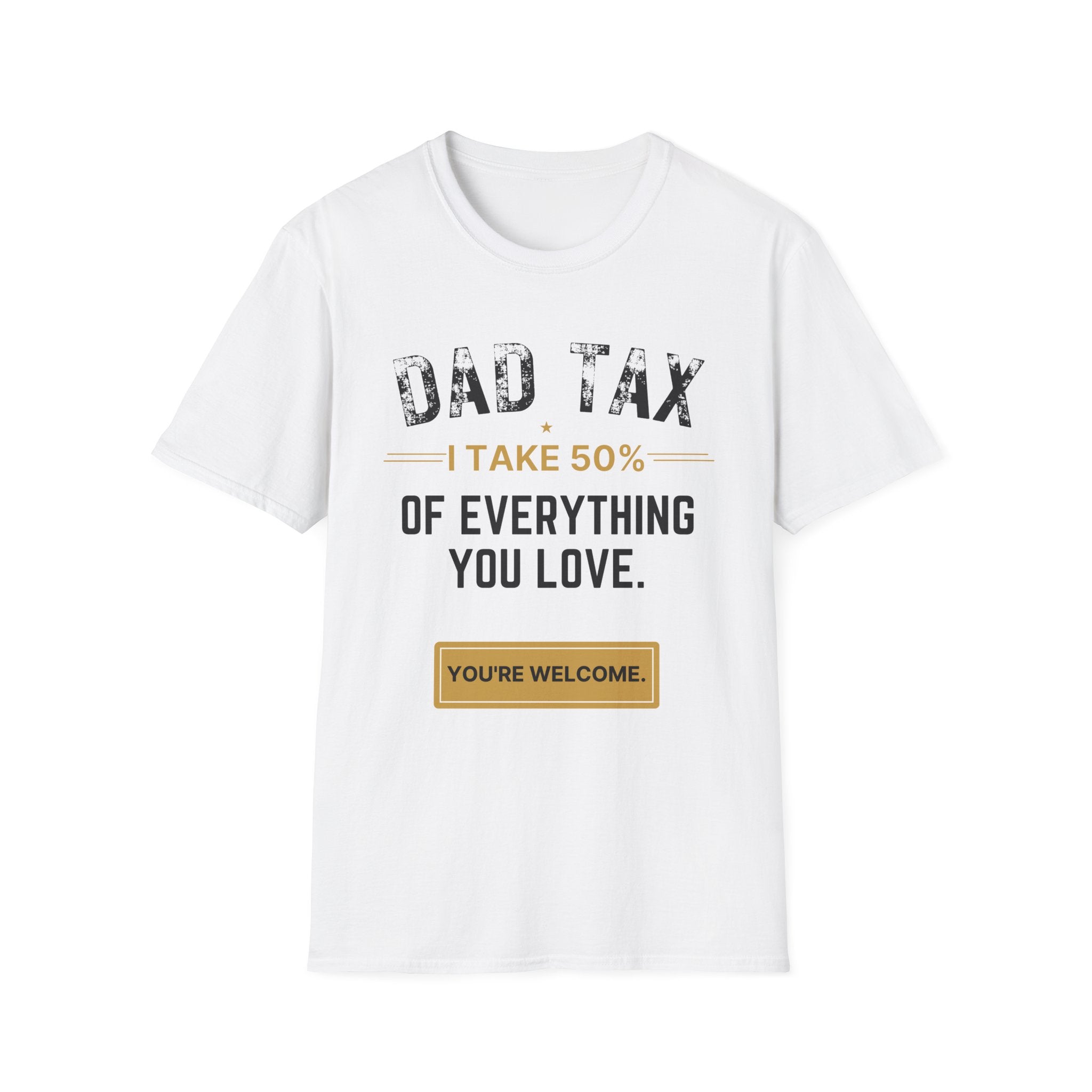 Dad Tax T-Shirt