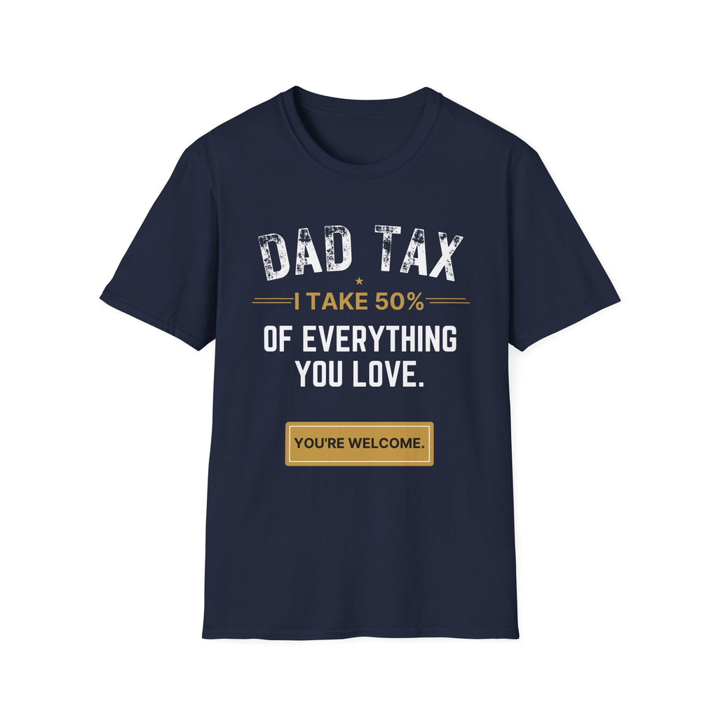 Dad Tax T-Shirt