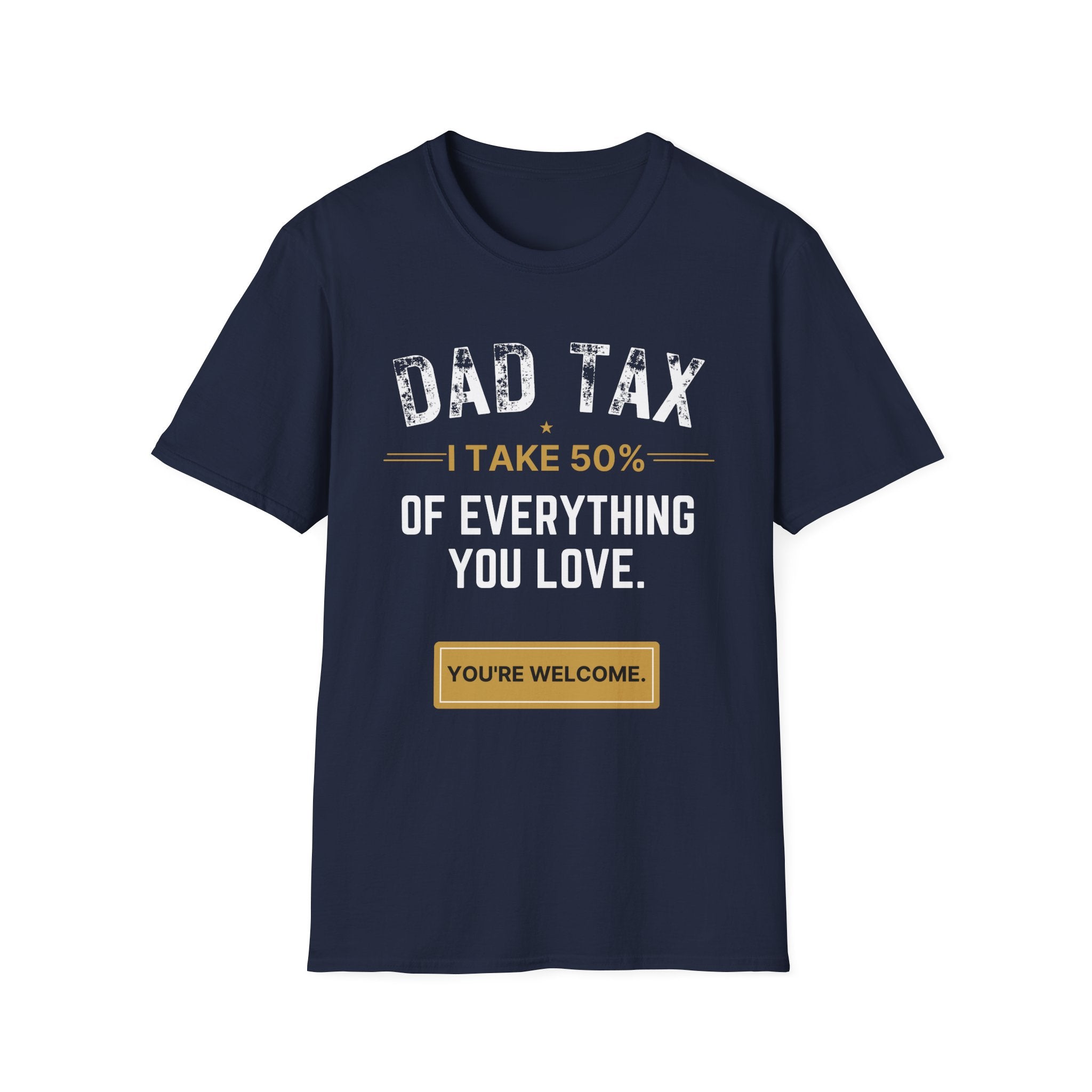 Dad Tax T-Shirt