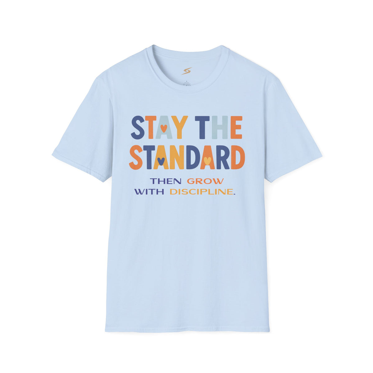 Stay the Standard T-Shirt