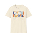 Stay the Standard T-Shirt