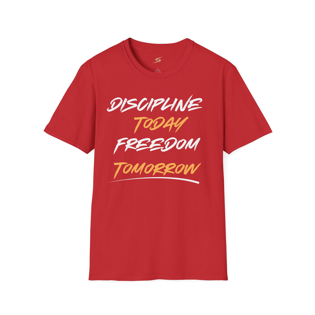 Discipline Today Freedom Tomorrow T-Shirt