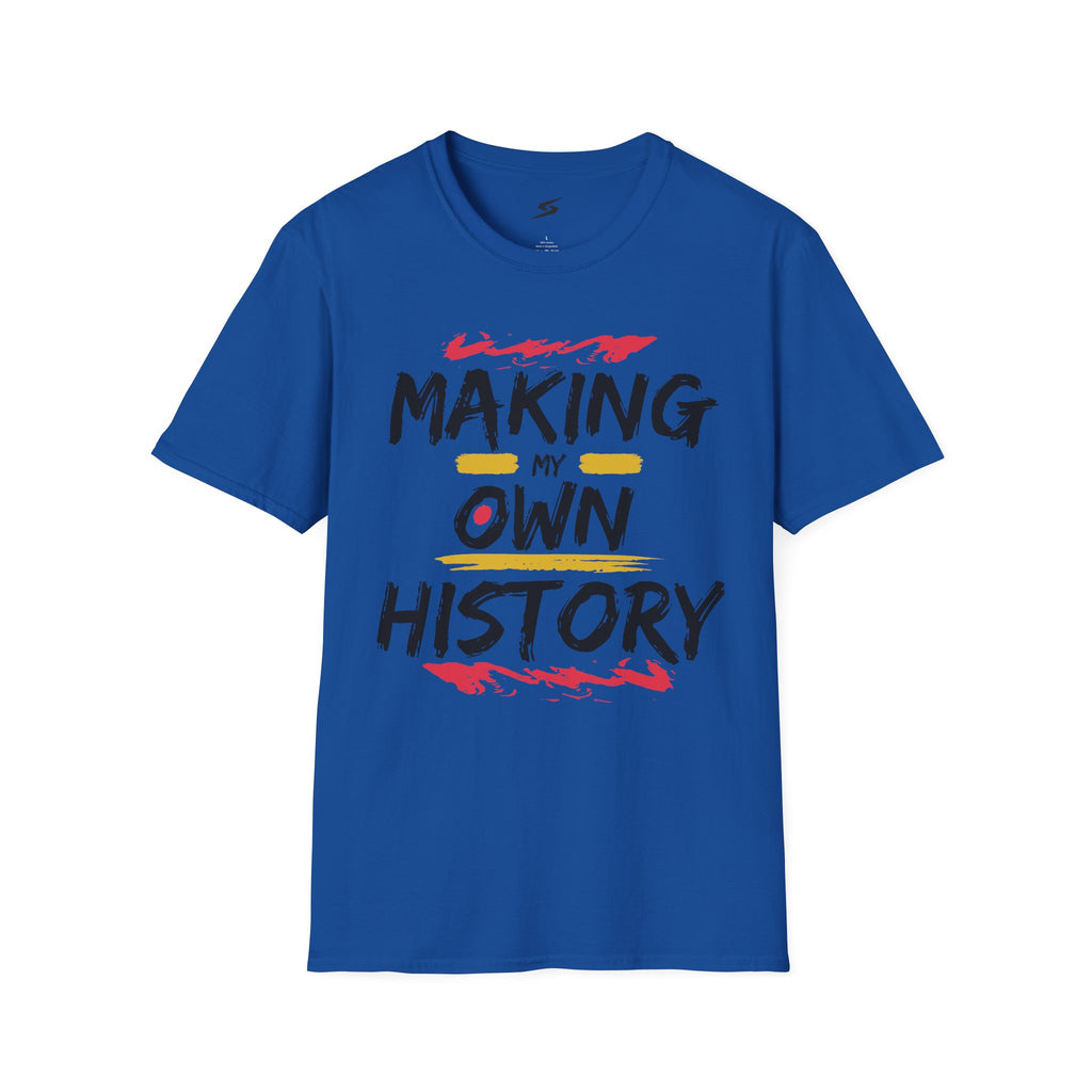 Making My Own History T-Shirt