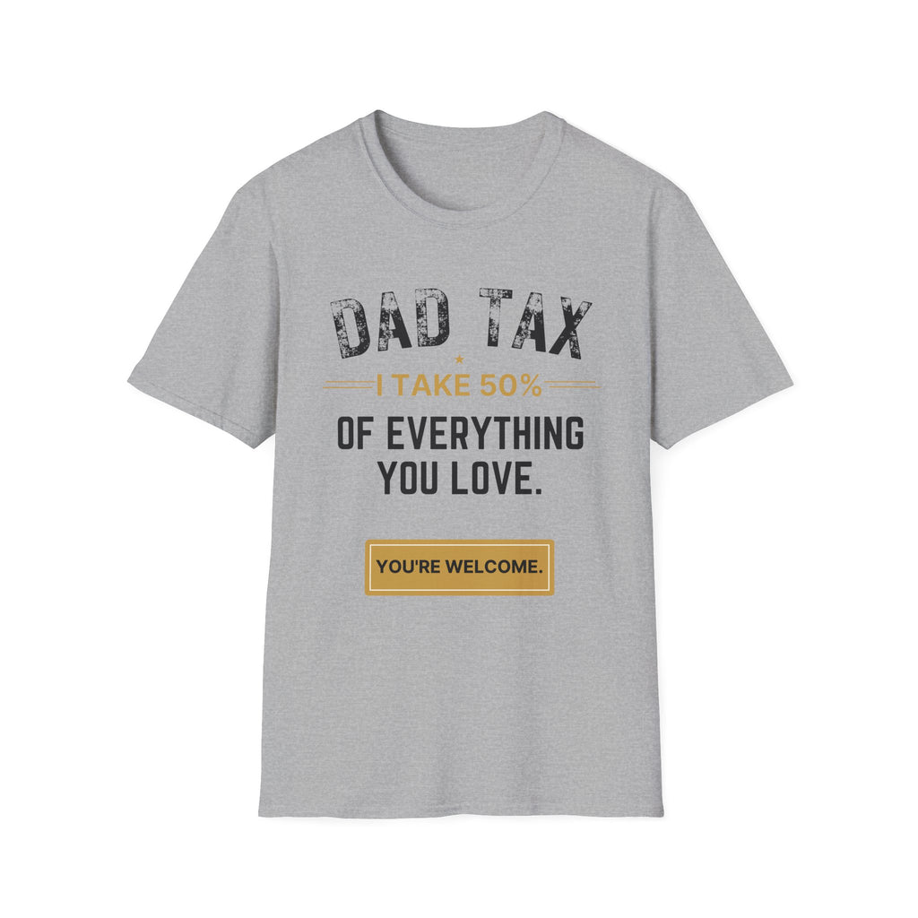 Dad Tax T-Shirt
