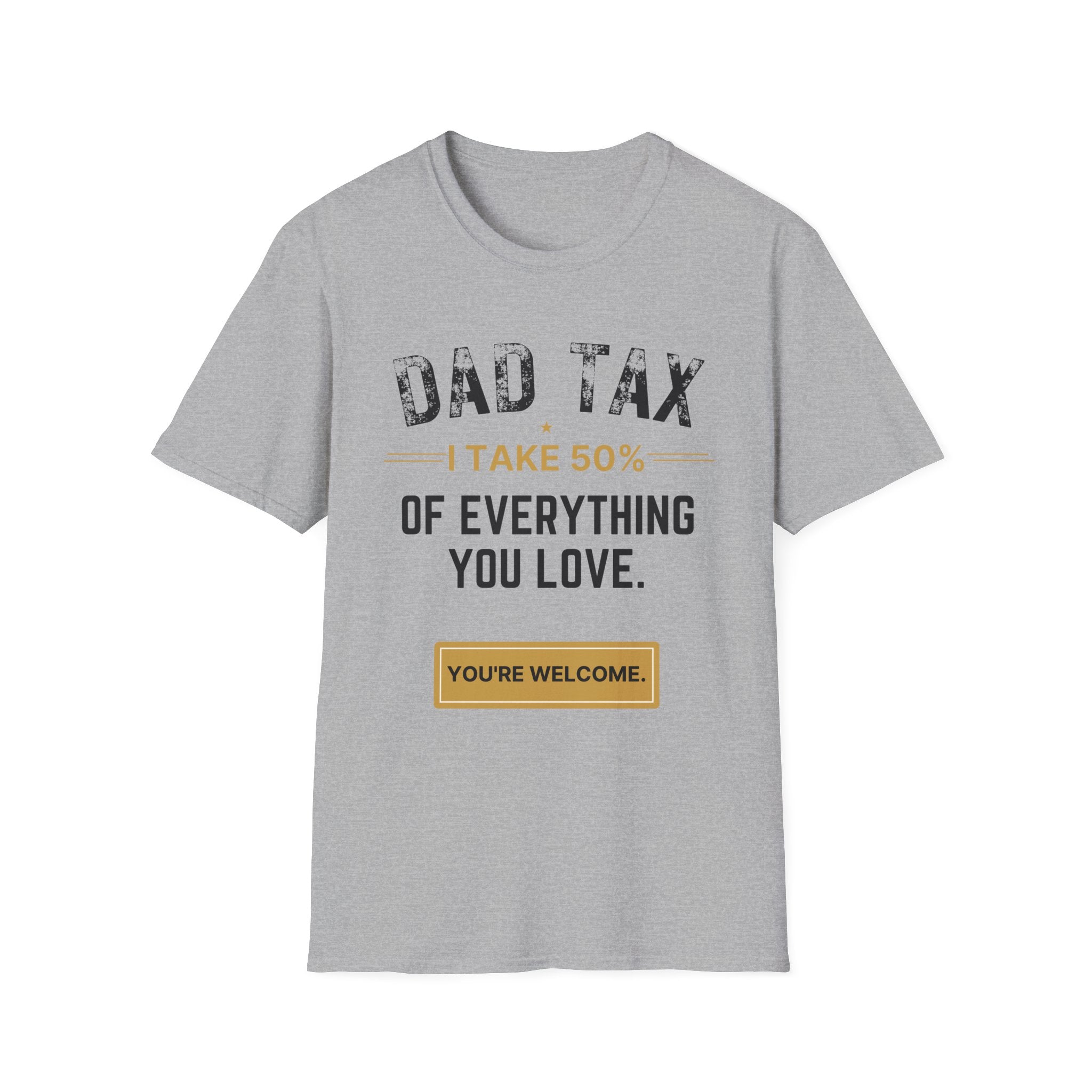 Dad Tax T-Shirt
