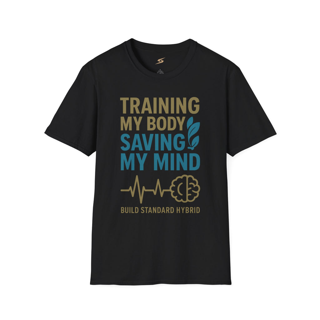 Training My Body Saving My Mind T-Shirt