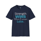 Strength Wins When Excuses Lose T-Shirt