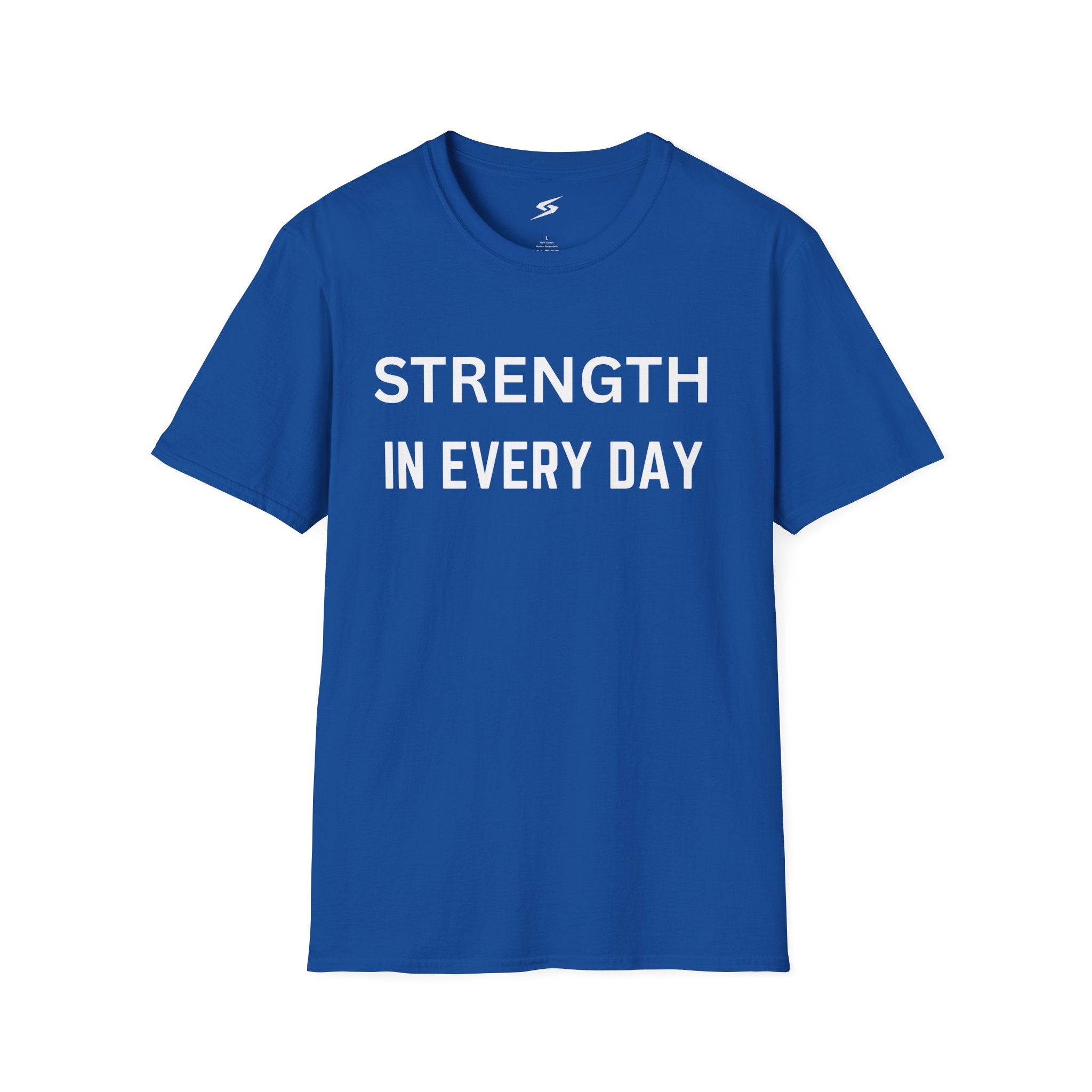 Strength In Every Day T-Shirt