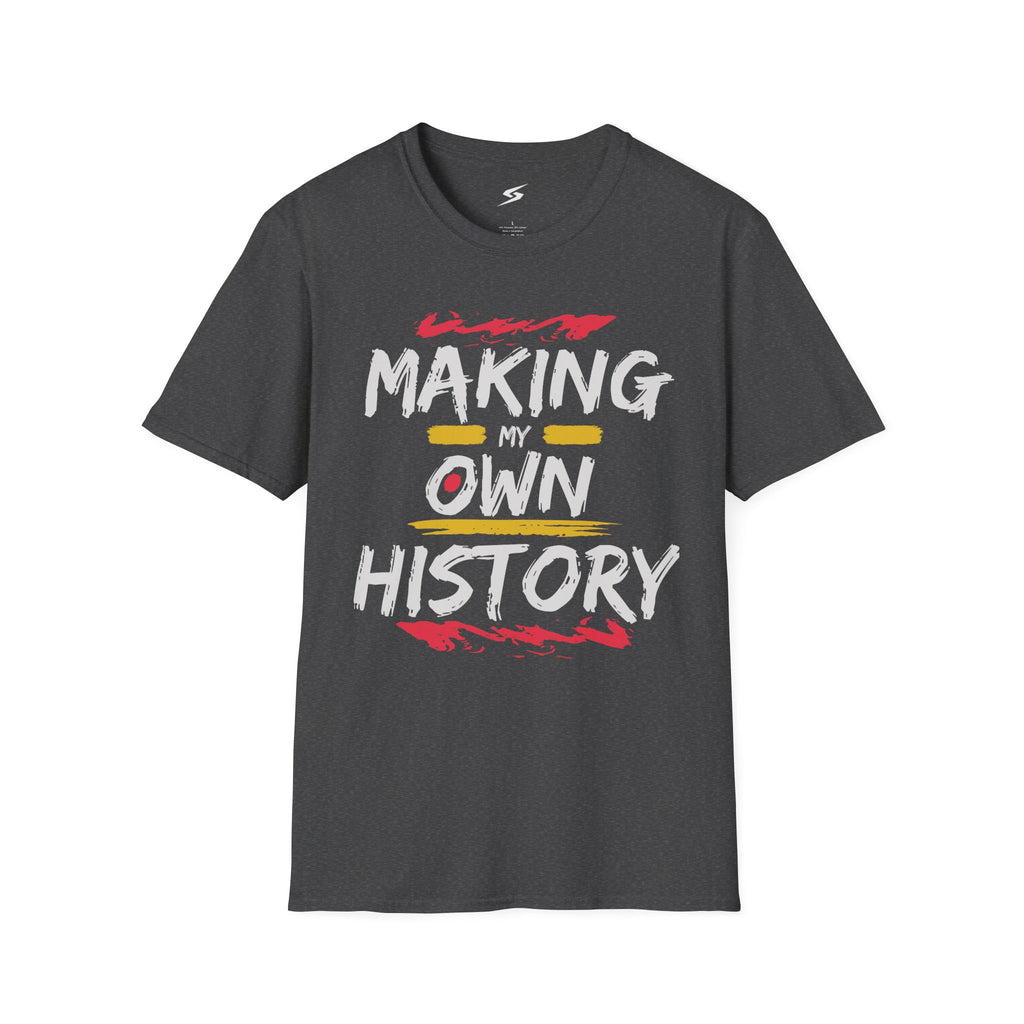 Making My Own History T-Shirt