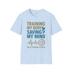 Training My Body Saving My Mind T-Shirt