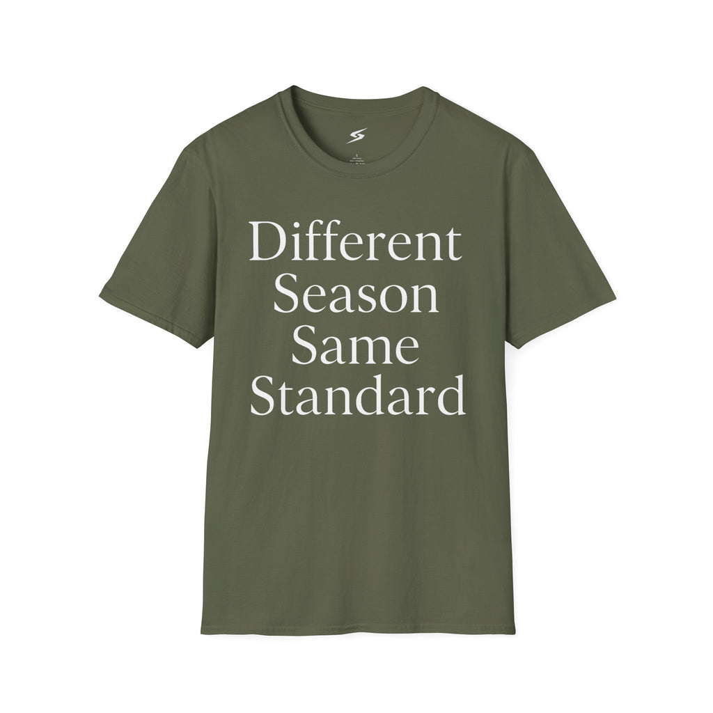 Different Season Same Standard T-Shirt