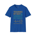Training My Body Saving My Mind T-Shirt