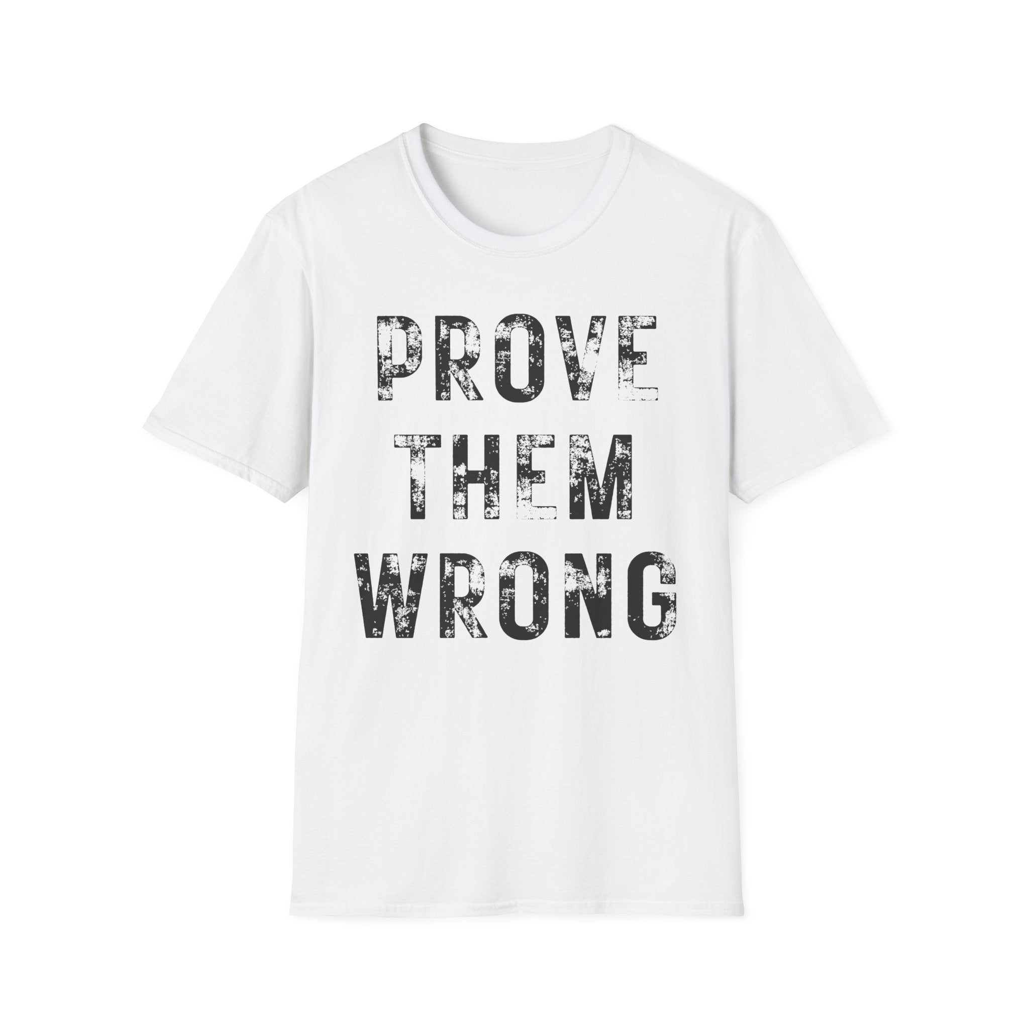 Prove Them Wrong T-Shirt