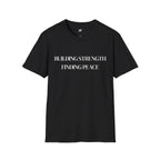 Building Strength Finding Peace T-Shirt