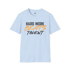 Hard Work Beats Talent T-Shirt