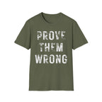 Prove Them Wrong T-Shirt