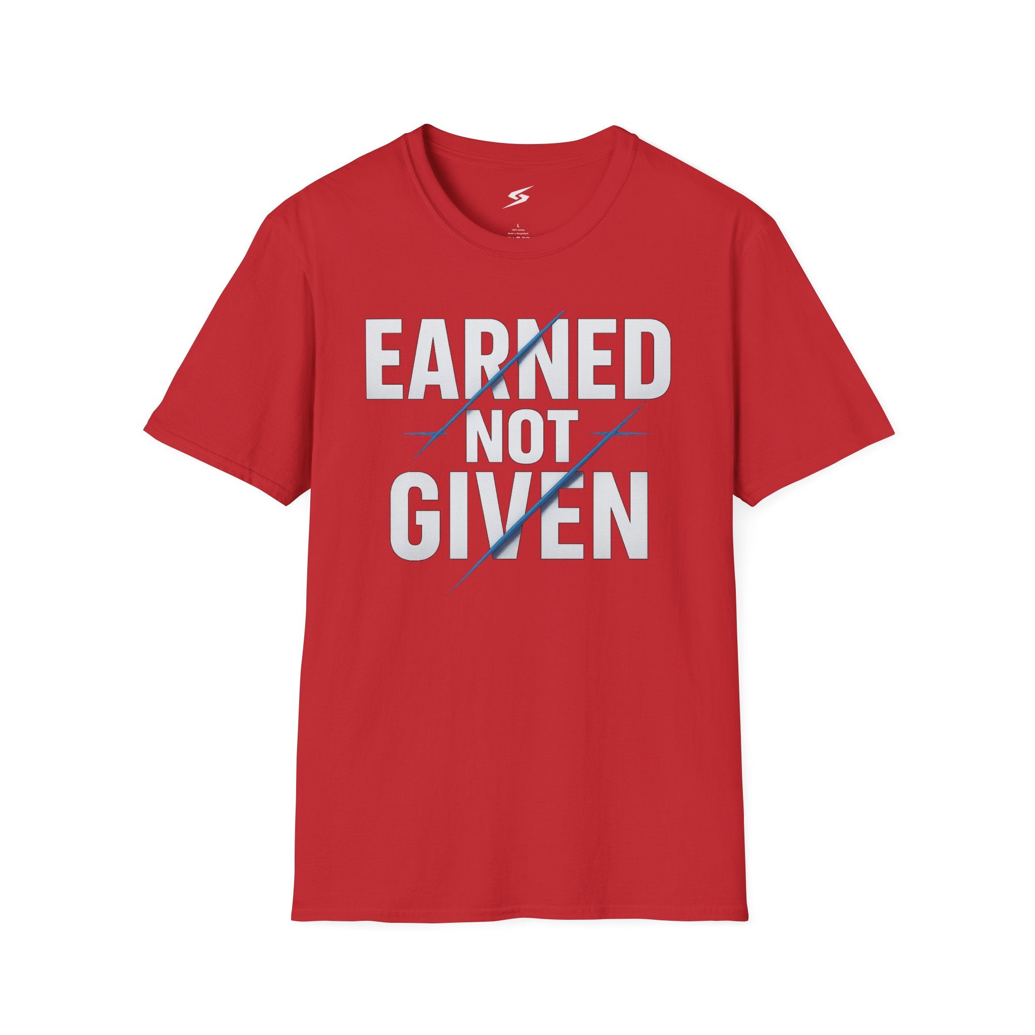 Earned Not Given T-Shirt