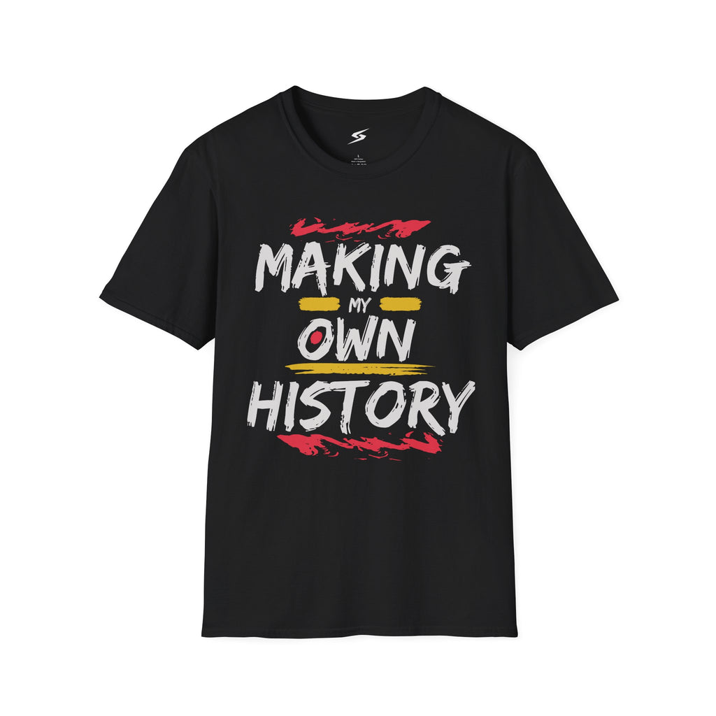Making My Own History T-Shirt