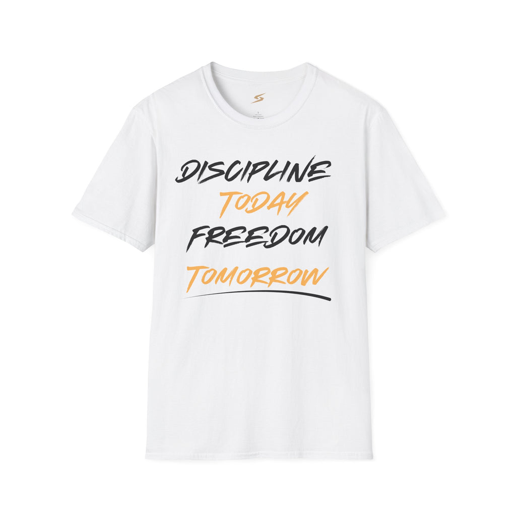 Discipline Today Freedom Tomorrow T-Shirt