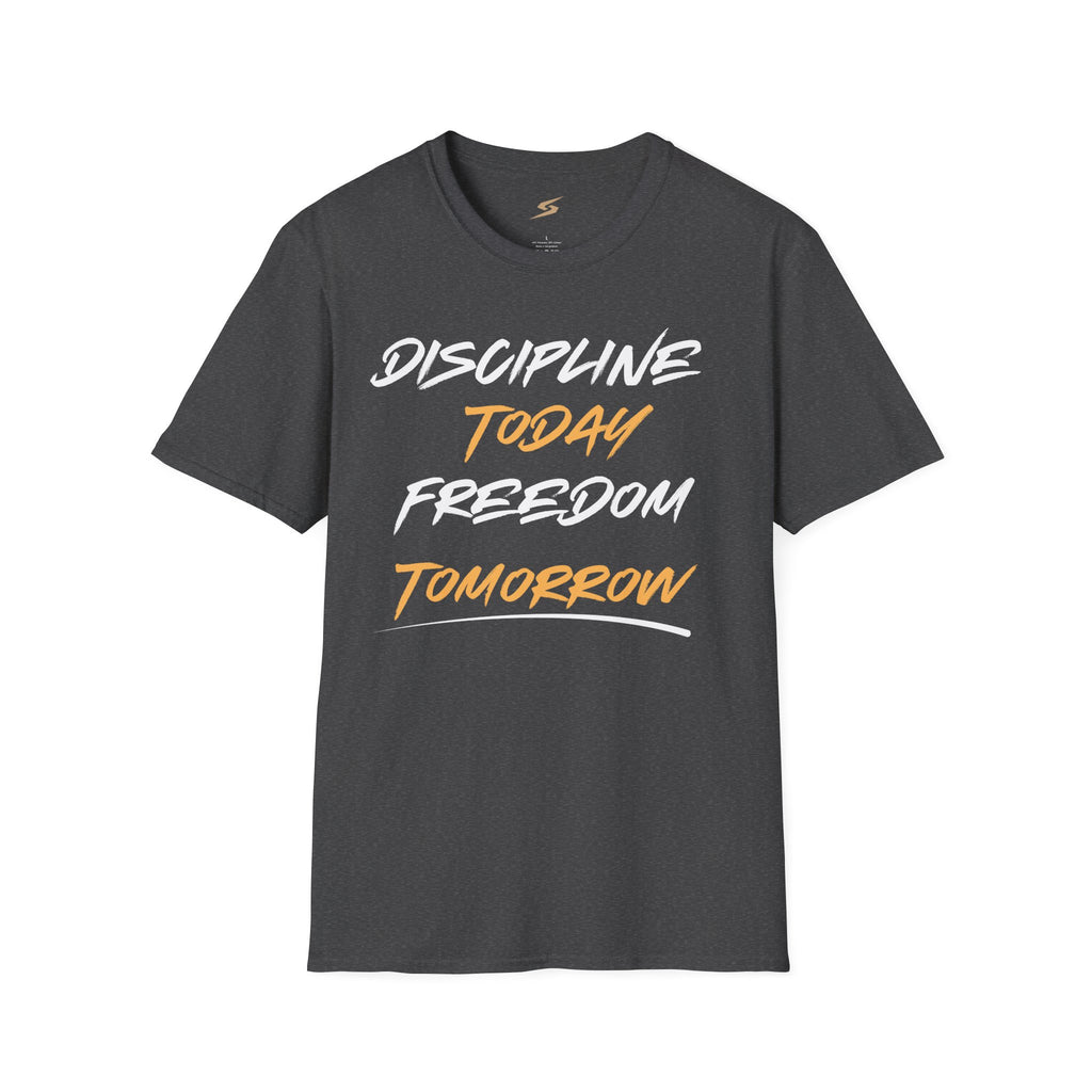 Discipline Today Freedom Tomorrow T-Shirt