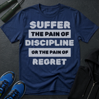 Discipline or Regret T-Shirt