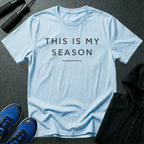 This Is My Season T-Shirt