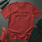 This Is My Season T-Shirt