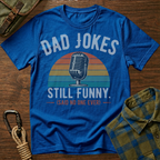 Dad Jokes Still Funny T-Shirt
