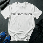 This Is My Season T-Shirt