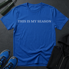 This Is My Season T-Shirt