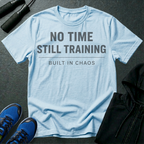 No Time Still Training T-Shirt