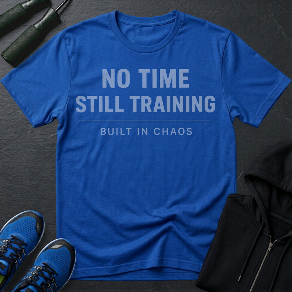 No Time Still Training T-Shirt