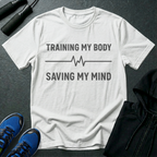 Training My Body Saving My Mind T-Shirt