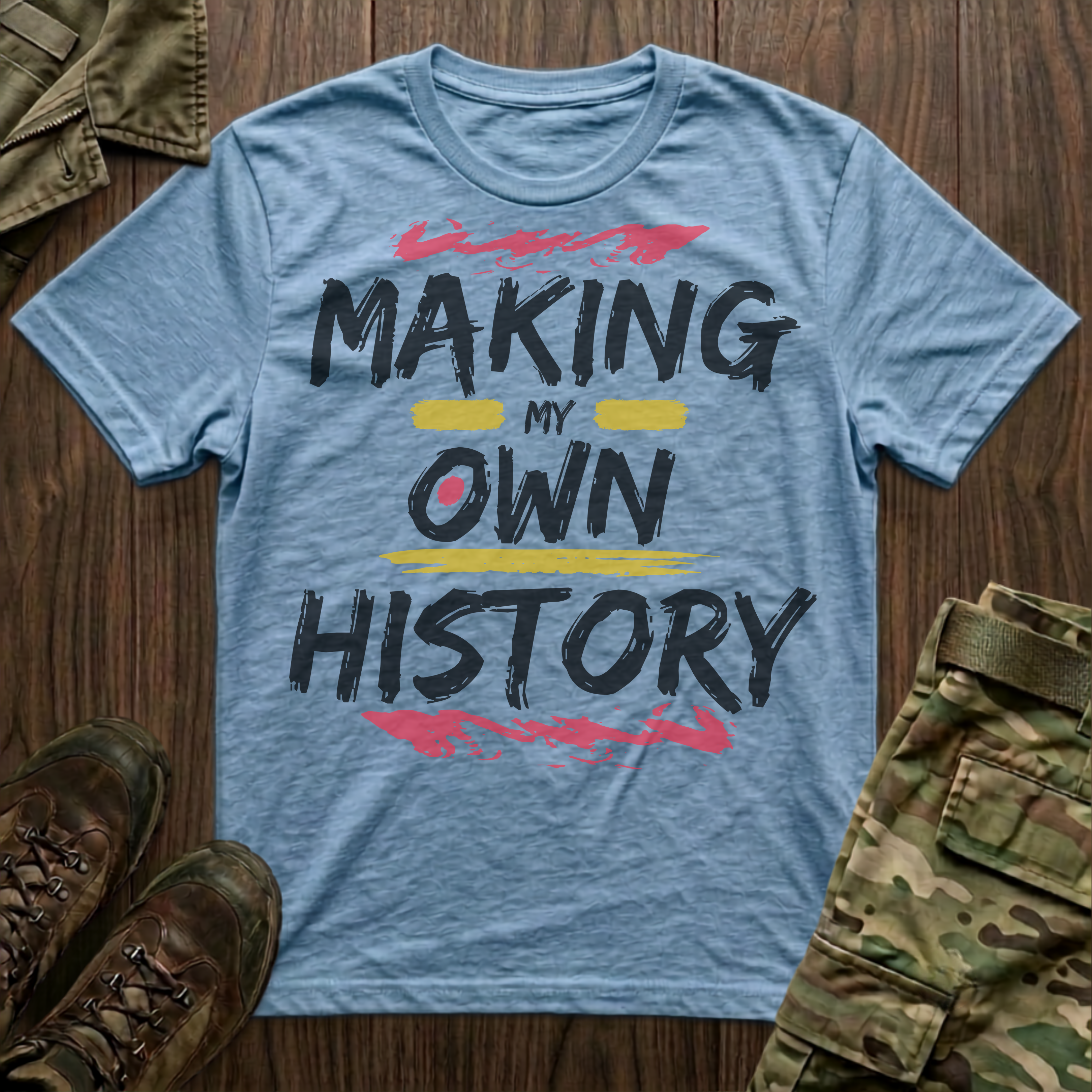 Making My Own History T-Shirt