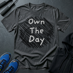 Own The Day T-Shirt