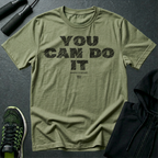 You Can Do It T-Shirt