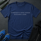 Strength Wins When Excuses Lose Minimalist T-Shirt