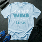 Strength Wins When Excuses Lose T-Shirt